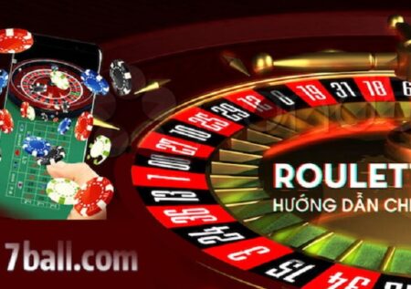 Cách chơi Roulette hiệu quả khi tham gia nhà cái 7Ball