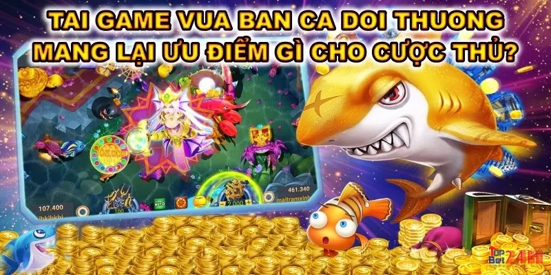 tai game vua ban ca doi thuong