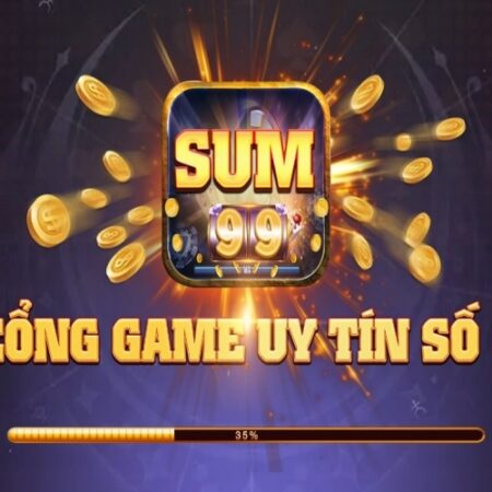 Trang web chơi game SUM99 dễ làm giàu nhất hiện nay