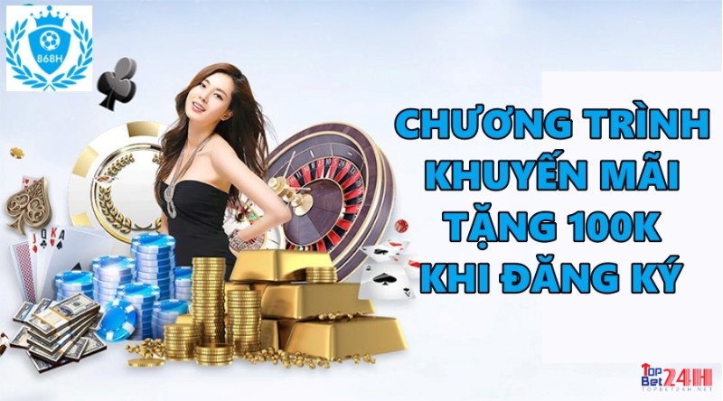 Tặng 100k khi đăng ký 868H cho thành viên hợp lệ