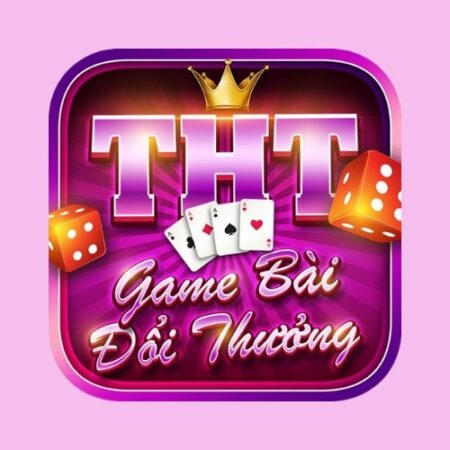 Game bai THT – Cổng game bài chất như nước cất năm 2023