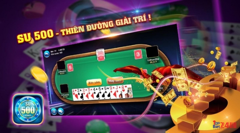 Su 500 game bai doi thuong đánh trải nghiệm hiện nay