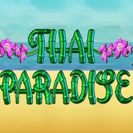 Game Slot Thai Paradise: Thiên đường Thái Lan tuyệt đẹp