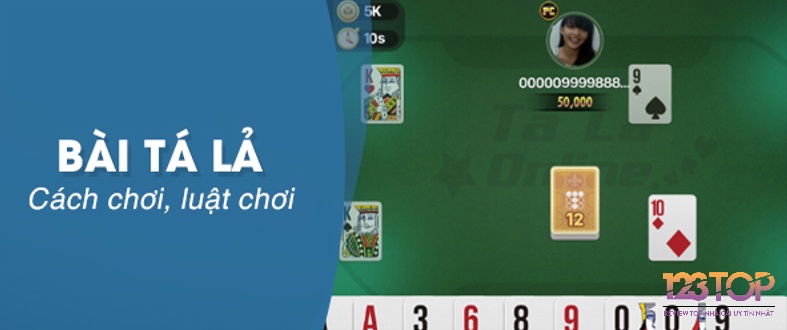 Luật chơi và cách chơi game phỏm (tá lả) mà anh em cần phải nắm