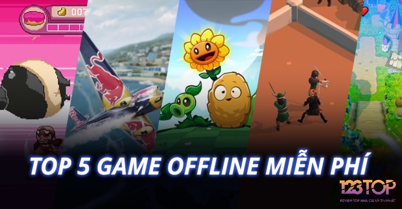 Cùng 123top tìm hiểu về game offline hay nhất nhé