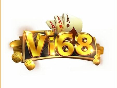 Vi68 – Nền tảng game đổi thưởng uy tín hàng đầu hiện nay