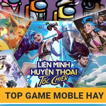 Game mobile hay nhất 2025 đáng tải ngay cho mọi thể loại