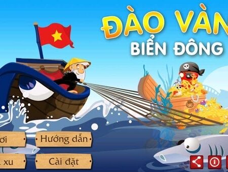 Chơi game đào vàng biển đông online chuẩn nhất cho người mới