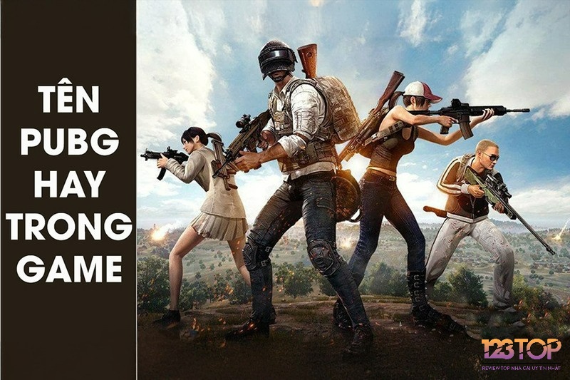 Tên game pubg hay gợi nhớ đến tư duy lãnh đạo, chiến lược và bản lĩnh của người chỉ huy trên chiến trường