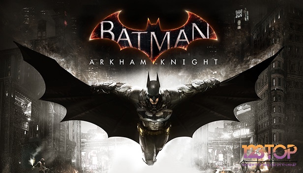 Game Batman: Arkham Knight là một tựa game về chủ đề Người Dơi đẹp mắt và hấp dẫn người chơi