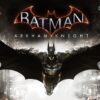 Game Batman: Arkham Knight – Siêu phẩm game về Người Dơi